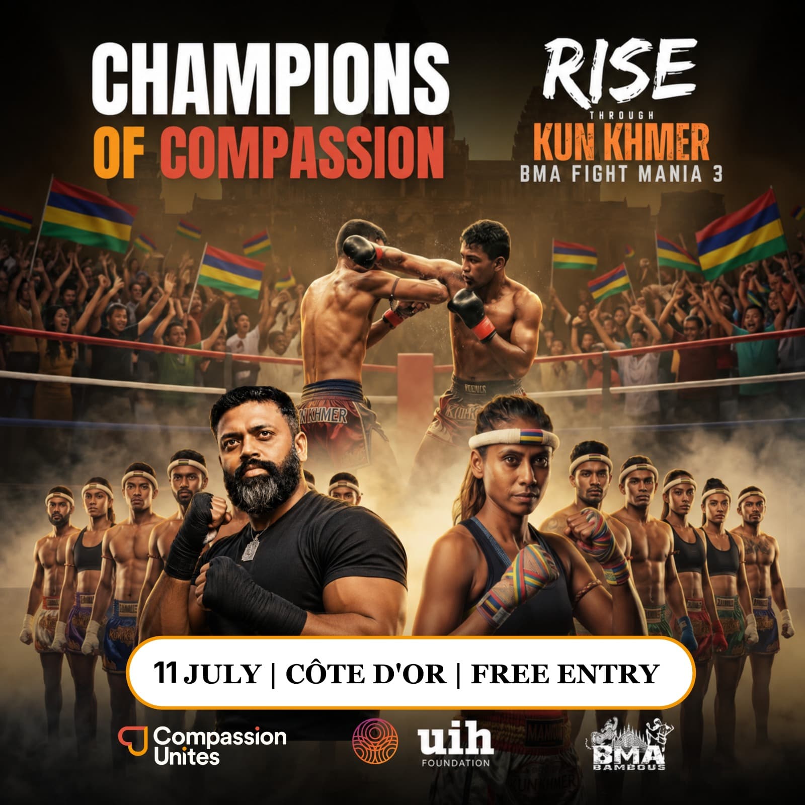 Champions of Compassion — Rise through Kun Khmer, BMA Fight Mania 3. 11 July, Cote d'Or, free entry.